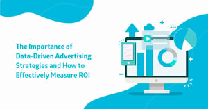 Importance of Data-Driven Advertising