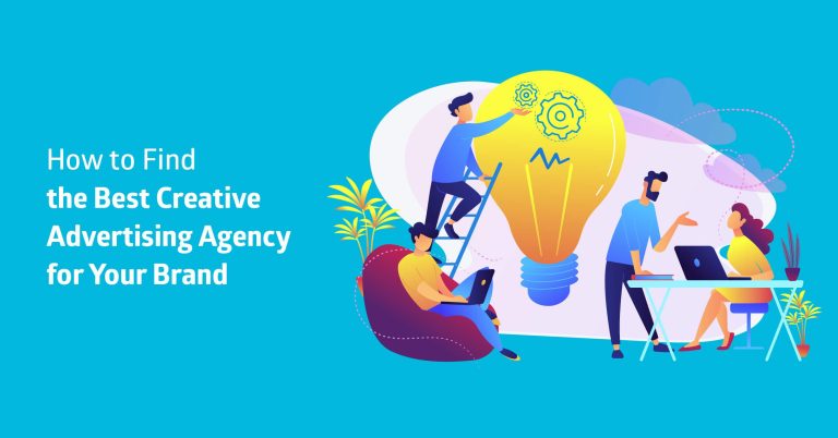 How to Find the Best Creative Advertising Agency for Your Brand