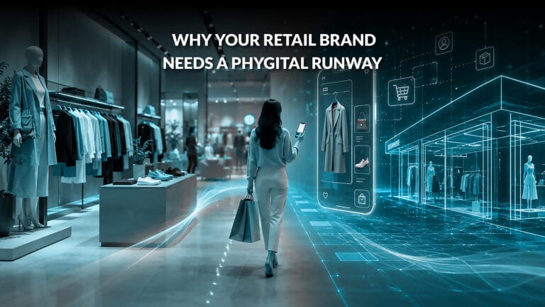 Phygital Runway: Why Your Retail Brand Needs More Than a Physical Store